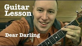 Dear Darlin Guitar Lesson  Tutorial Standard Guitar Version Olly Murs [upl. by Nefets970]