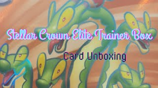 I Got Ahold of A Stellar Crown Elite Trainer Box  Pokemon Card Unboxing [upl. by Lisette269]