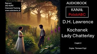 Kochanek Lady Chatterley DH Lawrence Audiobook cz 2 [upl. by Vidda]