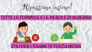 TUTTE le FORMULE e le REGOLE di ALGEBRA per l’esame di terza media  matematica [upl. by Nodyarg]