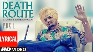 Death Route Lyrical  PBX 1  Sidhu Moose Wala  Intense  Latest Punjabi Songs 2018 [upl. by Lav]