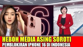 HEBOH media asing beritakan keberanian indonesia blokir iphone 16 [upl. by Zeitler]