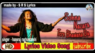 Baba Hansraj Raghuwanshi Sonha Nazara Tere Bhawana Da  Lyrics [upl. by Olodort]