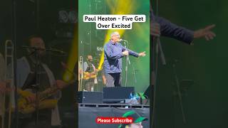 Paul Heaton  Five Get Over Excited  The Housemartins  Neighbourhood Weekender 2023 [upl. by Chessy]