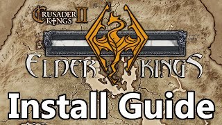 Elder Kings Install Guide  Latest Version  CK2 28 [upl. by Filemon]