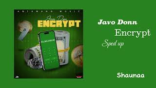 Javo Donn  Encrypt sped up [upl. by Ho]