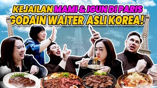 KEJAILAN MAMI amp IGUN DI PARIS GODAIN WAITER ASLI KOREA [upl. by Akcirehs]