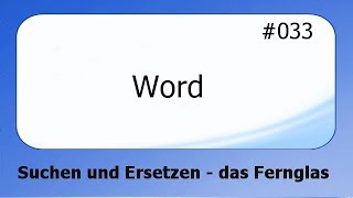 Word 033 Suchen und Ersetzen  das Fernglasdeutsch [upl. by Adnamahs538]