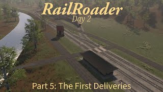 Railroader Part 5 Day 2  The First Deliveries [upl. by Florella]