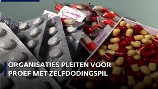 Organisaties pleiten voor proef met zelfdodingspil [upl. by Dragoon362]