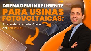 💧☀️ Drenagem Inteligente para Usinas Fotovoltaicas Sustentabilidade Além da Energia 🌿 [upl. by Egerton595]