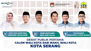 DEBAT PUBLIK PERTAMA CALON WALI KOTA DAN WAKIL WALI KOTA SERANG 2024 [upl. by Angelis]