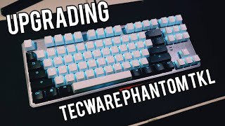 Upgrading a 50 Keyboard ft Tecware Phantom TKL [upl. by Lajet418]