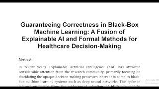 Guaranteeing Correctness in Black Box Machine Learning A Fusion of Explainable AI and Formal Methods [upl. by Eittap]