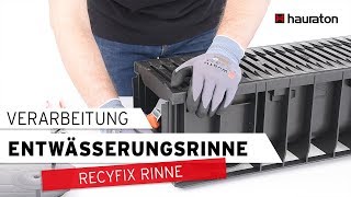 Gesamte VerarbeitungsAnleitung  RECYFIX Entwässerungsrinne [upl. by Anilec]