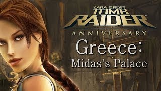 Tomb Raider Anniversary playthrough Greece  Midass Palace all secrets [upl. by Sieber]