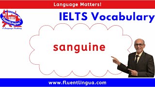 IELTS Vocabulary 42 sanguine [upl. by Icats]