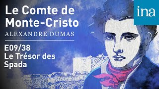 Le Comte de MonteCristo E09  quotLe Trésor des Spadaquot  Podcast INA [upl. by Elsy68]