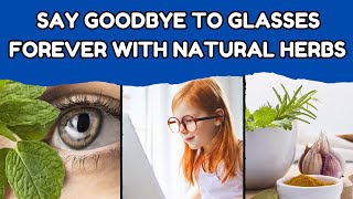 5 Herbs for Eyesight Natural Remedies for Vision Protection [upl. by Alonzo283]