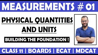 Class 11 Physics  Measurement amp Dimensions 01  Physical Quantities amp Units  ECAT  MDCAT [upl. by Eyr]