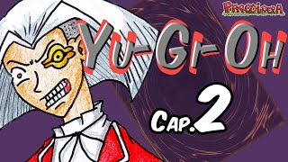 YuGiOh Cap 2  Parodiadera [upl. by Aurelio]