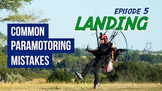 Common Paramotoring Mistakes  Ep5 LANDING [upl. by Trumann]