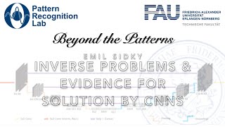 Beyond the Patterns 17  Emil Sidky  Inverse problems in imaging and evidence for solution by CNNs [upl. by Nyladnohr]