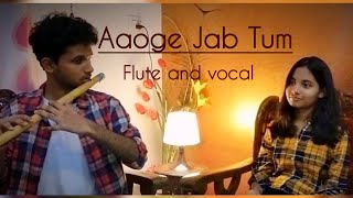 Aaoge Jab Tum  Jab We Met  Cover by Swapnil and Soumili [upl. by Mason]