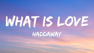 Haddaway  What Is Love Lyrics  1 Hour Version [upl. by Gnourt]