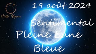 Pleine Lune Bleue sentimental  de grandes prises de conscience [upl. by Ernest]