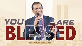 You are Blessed  Dr Paul Dhinakaran [upl. by Hegarty]