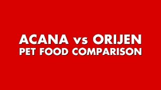 Acana vs Orijen Pet Food Comparison [upl. by Ecidnak214]