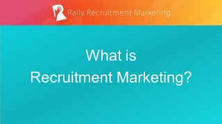 What is Recruitment Marketing [upl. by Brink895]