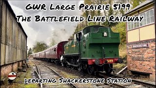 GWR Large Prairie 5199 departing Shackerstone Station at The Battlefield Line [upl. by Akinaj]