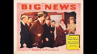 Big News 1929  FULL Movie  Robert Armstrong Carole Lombard Louis Payne [upl. by Enilarac523]