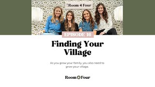 EP16 Finding Your Village [upl. by Lamar]