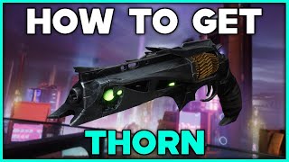 DESTINY 2 LIGHTFALL How To Get THORN Exotic Hand Cannon [upl. by Ace262]