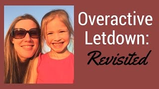 Overactive Milk Letdown Revisited [upl. by Eindys]