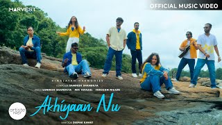 Akhiyaan Nu Official Music Video I Sandesh Shandilya I Harvest Album [upl. by Sackman]