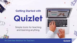 Webinar Getting Started with Quizlet  An Overview for Teachers [upl. by Edniya]