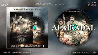 Alaikadal Song  Ponniyin Selvan Part  1  AR Rahman amp Antara Nandy  Mani Ratnam Filmʼʼ  Tamil [upl. by Grunenwald351]