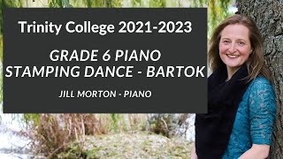 Stamping Dance by Bartók Grade 6 Trinity College Piano 20212023 Jill Morton  Piano [upl. by Irwinn29]