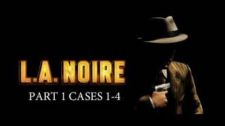 LA Noire Playthrough  Part 1  Intro Cases  Patrol Cop  CenterStrain01 [upl. by Torre]