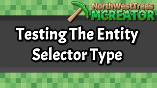 Testing The Entity Selector Type  MCreator [upl. by Denis]