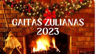 🎶🎄✨Gaitas Zulianas Éxitos Mix 2023 [upl. by Emmye683]