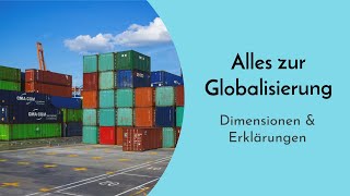 Alles was DU zur Globalisierung wissen musst Dimensionen amp Auswirkungen der Globalisierung erklärt [upl. by Francesca697]