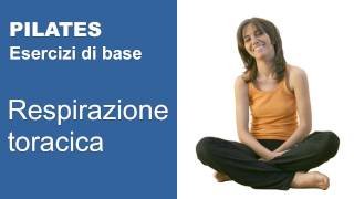 Pilates Esercizi di Base Respirazione Toracica [upl. by Vania672]