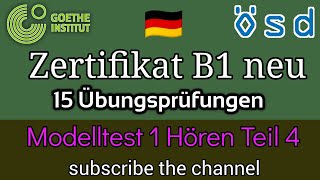 Zertifikat Deutsch B1 neu 15 Übungsprüfungen  Modelltest 1 Hören Teil 4 [upl. by Eelyr58]