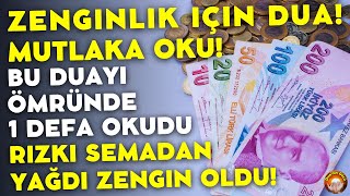 Zenginlik için dua  Bu Duayi Ömründe 1 Defa Okudu Rizki Semadan Yağdi Zengin Oldu [upl. by Anauqes]