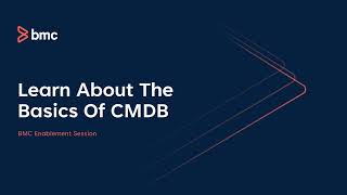 BMC Helix ITSM Enablement  Learn About The Basics Of CMDB [upl. by Curnin]